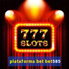 plataforma bet bet585